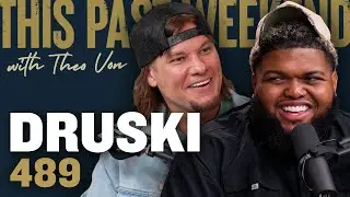 Druski | This Past Weekend w/ Theo Von 