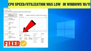 (FIXED) CPU SPEED/UTILIZATION WAS LOW  IN WINDOWS 10/11 | EASY FIX | 2023