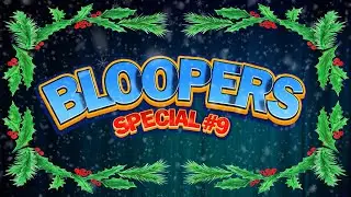 Blooper Compilation Number 9