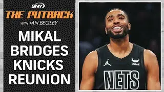 Ian Begley and Kris Jenkins discuss how Mikal Bridges would fit with the Knicks | The Putback | SNY