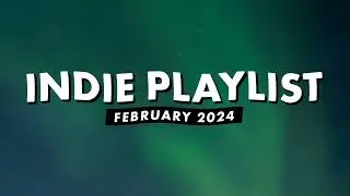 Indie Playlist | February 2024