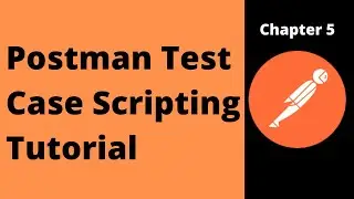 Postman API Test Cases Script tutorial with examples and tips to solve common errors