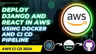 Deploying Django and React on AWS with Docker and GitHub Actions CI CD Pipeline | Amazon Clone 16