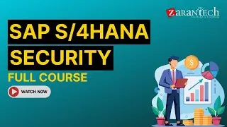 SAP S/4HANA Security Full Course | ZaranTech