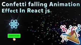 Confetti falling Animation Effect in React js | React Confetti Effect  | React js Confetti Animation