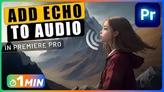 How to add ECHO and REVERB to Sound in Premiere Pro