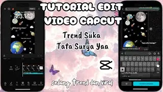 TUTORIAL EDIT VIDEO CAPCUT TREND “SUKA TATA SURYA YA”