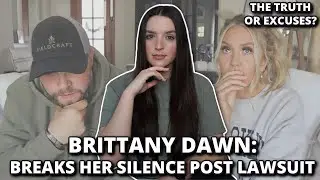 Brittany Dawn BREAKS Her SILENCE Post Lawsuit