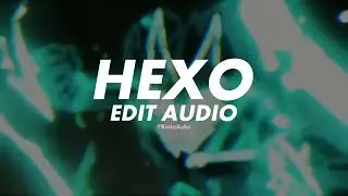 Hexo - TRXVELER,Sayfalse,acronym ( Edit Audio )