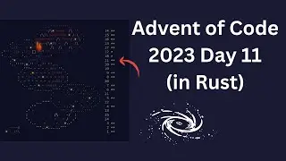 AOC2023 Day 11 (in Rust) solution walkthrough