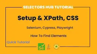 How To Find Elements For Selenium, Cypress, Playwright | XPath & CSS | SelectorsHub Quick Tutorial