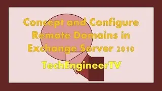 Concept and Configure Remote Domains in Exchange Server 2010