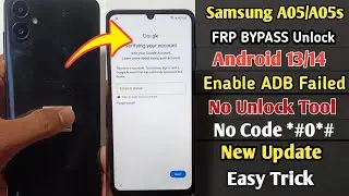 Samsung Galaxy A05/A05s FRP Bypass Android 13/14 | No Test Point | No Code*#0*# | No FRP Unlock Tool