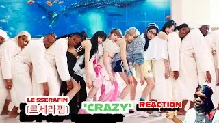 LE SSERAFIM (르세라핌) 'CRAZY' REACTION