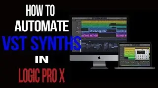 How To Automate VST Synths in Logic Pro X | Logic Pro Tips