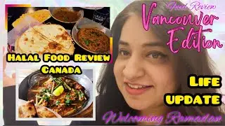 Welcoming Ramadan | Halal Food Review Vancouver Canada Edition | Life Update | Inshas Igloo