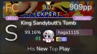 haga1115 | Grant Kirkhope - King Sandybutts Tomb [EXPERT] +HDDT 99.16% {#1 909pp FC} - osu!