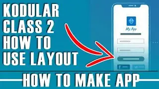 how to make app without coding | kodular class 2 | How to use Layout in kodular