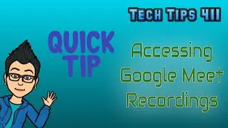 How to Access Google Meet Recordings | Quick Tip