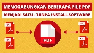 Cara Menggabungkan File PDF Menjadi Satu, Tanpa Install Software, Cocok untuk orang awam dan gratis