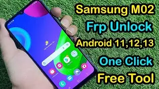 Samsung M02 Frp Unlock One Clici Android 11,12,13 Free Tool Latest Security 2023