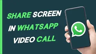 How To Share Screen In WhatsApp Video Call in 2023? (EASY)