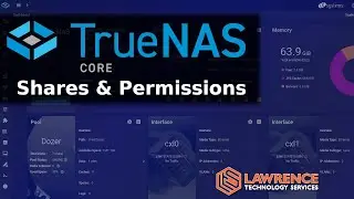 TrueNAS Core: Configuring Shares, Permissions, Snapshots & Shadow Copies