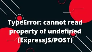 Express NodeJS Tutorial in Hindi #7 TypeError: cannot read property of undefined (ExpressJS/POST)