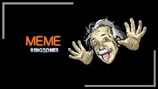 Top 5 Best Meme Ringtones 2020 [Download Now] E4