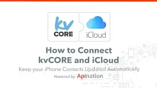 How to Connect kvCORE and iPhone Contacts - Automatically Sync Contacts to iCloud