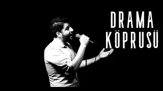 Serhat Erdem - Drama Köprüsü