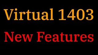 [029] Virtual 1403 New Features