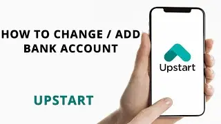 How to change or add new bank account with Upstart loan