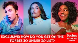 EXCLUSIVE: How Do You Get On The Forbes 30 Under 30 List?