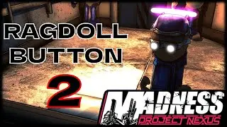 Madness Project Nexus: Ragdoll Button 2