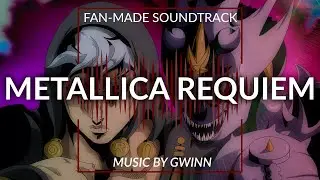 Metallica Requiem - What if? Soundtrack! | Music inspired by JoJo's Bizarre Adventure / Golden Wind