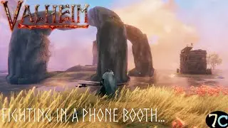 Fighting In A Phone Booth! - Valheim Live