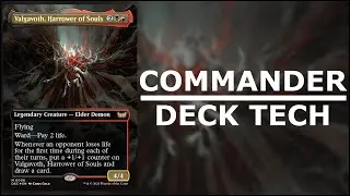 Valgavoth, Harrower of Souls - Casual Group Slug - Commander Deck Tech [MTG / EDH]