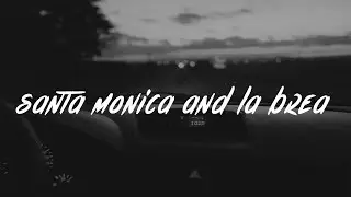 Blackbear - Santa Monica and La Brea (Lyrics / Lyric Video)