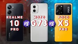 Realme 10 Pro vs Motorola Moto G73 vs Poco X5 Pro