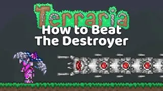 How to Beat The Destroyer Easily - Terraria 1.3