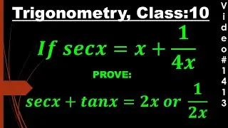 𝑰𝒇 𝒔𝒆𝒄𝒙=𝒙+𝟏/𝟒𝒙, 𝑷𝒓𝒐𝒗𝒆:𝒔𝒆𝒄𝒙+𝒕𝒂𝒏𝒙=𝟐𝒙 𝒐𝒓 𝟏/𝟐𝒙 I class 10 @deepakmittalmakesuexpert