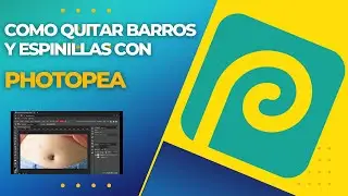 Como quitar Barros y Espinillas con Photopea (Alternativa a Photoshop)