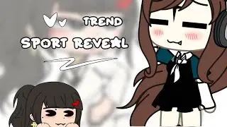 | ❤️‍🩹 she knows ❤️‍🩹 | Sport reveal 👍 | Gacha club trend | New trend? | By @zaneaxxz1😻🫶🏻