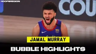 Best of Jamal Murray from the 2020 NBA Bubble!