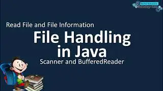 FILE HANDLING IN JAVA | READ FILE AND GET FILE INFORMATION | JAVA TUTORIALS FOR BEGINNERS