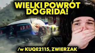 WIELKI POWRÓT DO GRIDA! /w KUQE 2115, ZWIERZAK