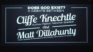 Does God Exist? - Debate - Matt Dillahunty vs. Cliffe Knechtle