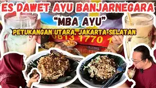 Es Dawet Ayu Asli Banjarnegara "Mba Ayu" - Petukangan Utara, Jakarta Selatan || #sobatzerin
