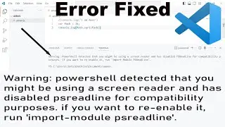 warning: powershell detected that you might be using a screen reader and has disabled psreadline